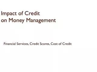 Impact of Credit on Money Management