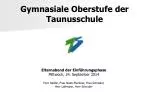 Gymnasiale Oberstufe der Taunusschule - slide 1