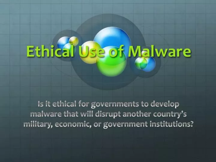 ethical use of malware