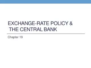 Exchange-Rate Policy &amp; the Central Bank