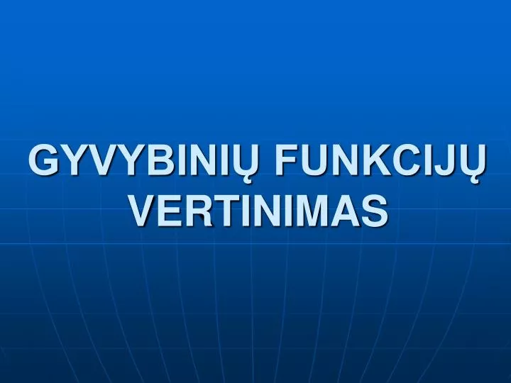 gyvybini funkcij vertinimas