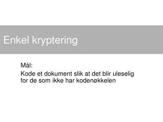 enkel kryptering