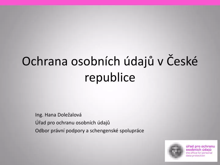 ochrana osobn ch daj v esk republice