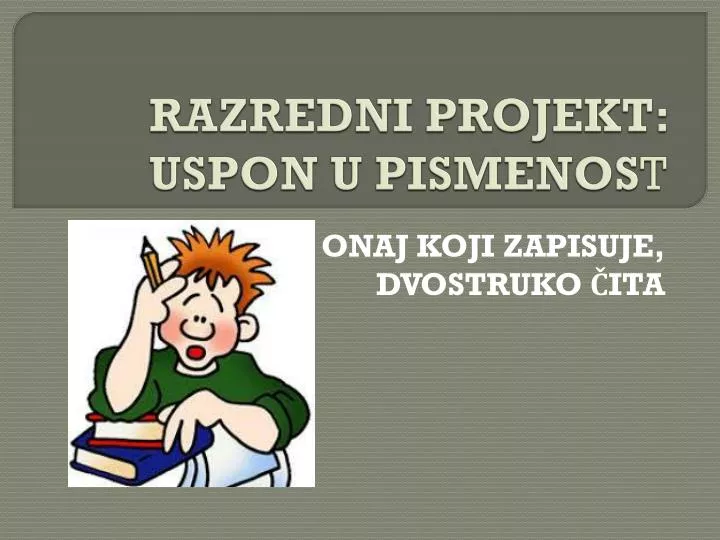 razredni projekt uspon u pismenos t