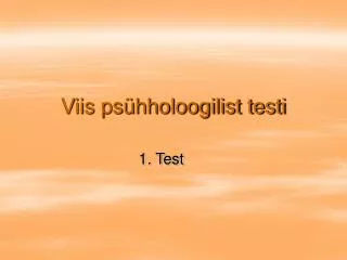viis ps hholoogilist testi