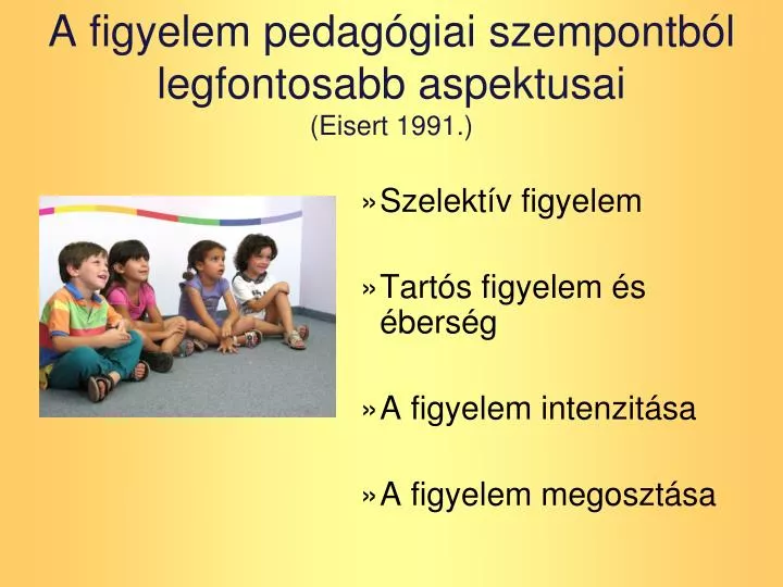 a figyelem pedag giai szempontb l legfontosabb aspektusai eisert 1991