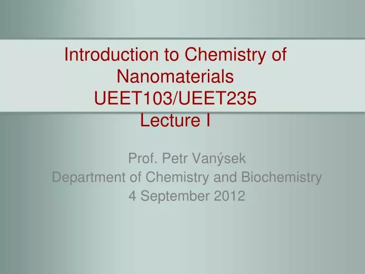 introduction to chemistry of nanomaterials ueet103 ueet235 lecture i