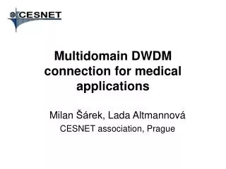 Multidomain DWDM connection for medical applications