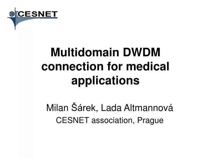 multidomain dwdm connection for medical applications