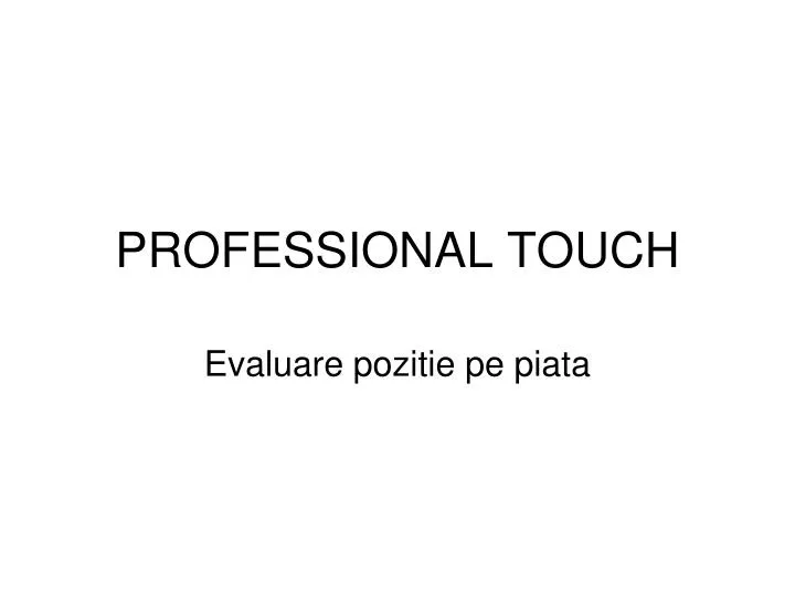 professional touch
