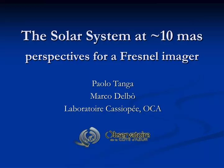 the solar system at 10 mas perspectives for a fresnel imager
