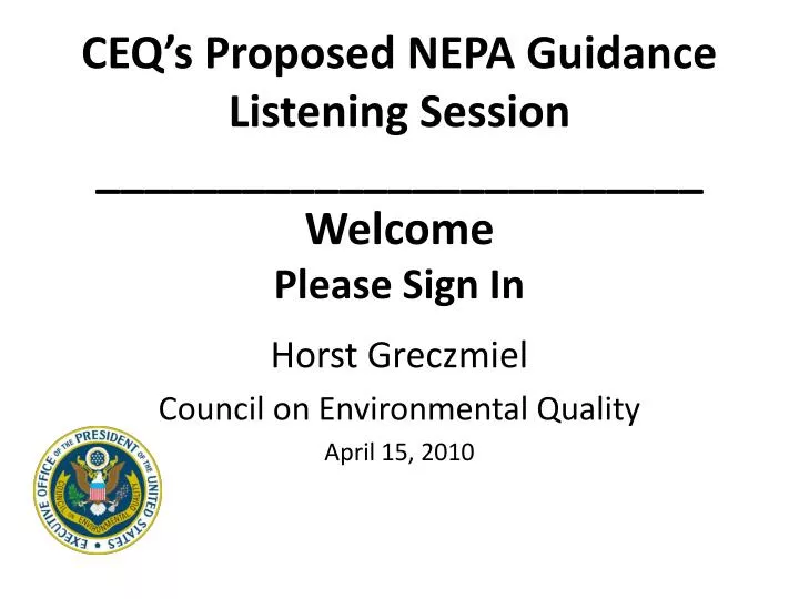 ceq s proposed nepa guidance listening session welcome please sign in