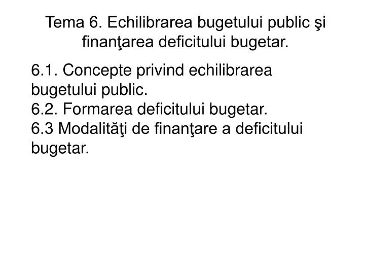 tema 6 echilibrarea bugetului public i finan area deficitului bugetar