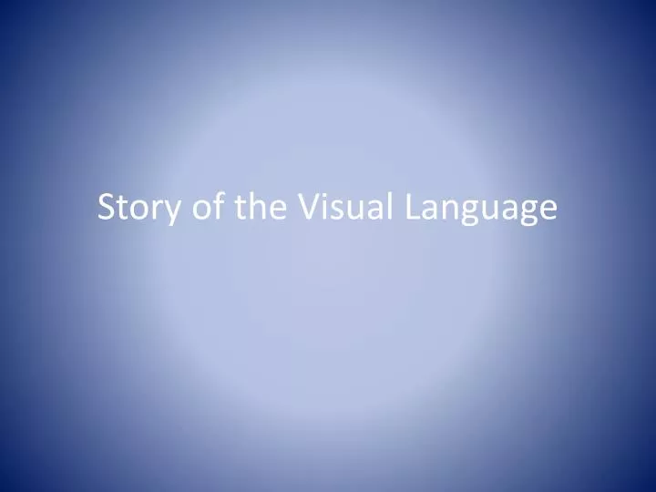 story of the visual language