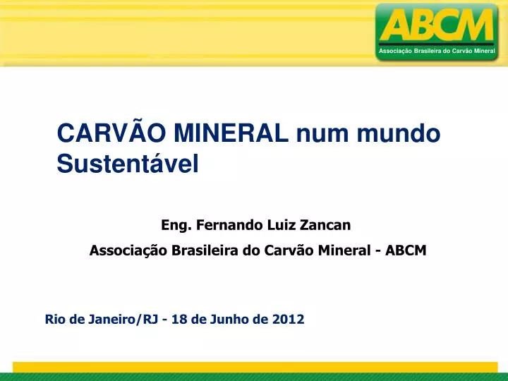 eng fernando luiz zancan associa o brasileira do carv o mineral abcm