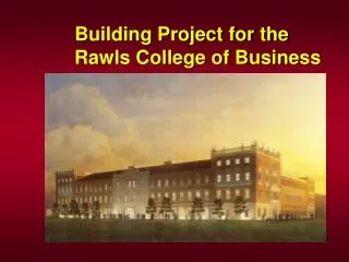 Building Project for the Rawls College of Business