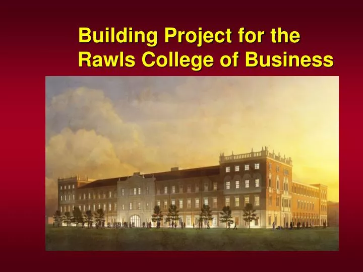 building project for the rawls college of business