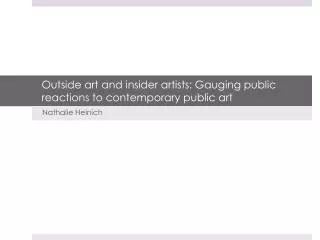 Outside art and insider artists: Gauging public reactions to contemporary public art