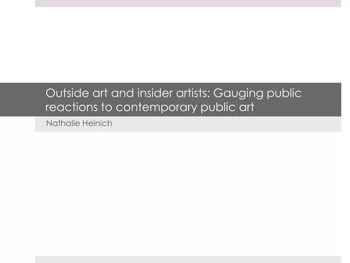 outside art and insider artists gauging public reactions to contemporary public art