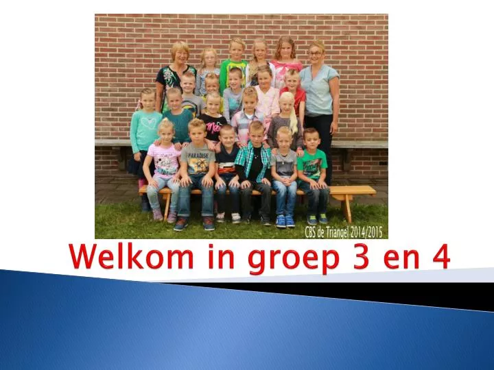 welkom in groep 3 en 4