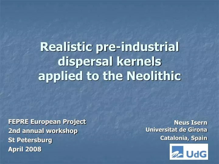 realistic pre industrial dispersal kernels applied to the neolithic