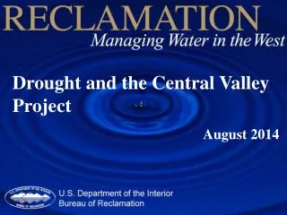 Drought and the Central Valley Project August 2014