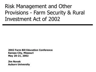 Risk Management and Other Provisions - Farm Security &amp; Rural Investment Act of 2002