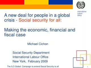 Michael Cichon 	Social Security Department 	International Labour Office