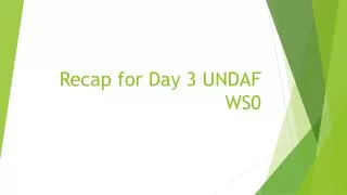 Recap for Day 3 UNDAF WS0