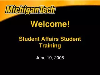 Welcome! Student Affairs Student Training