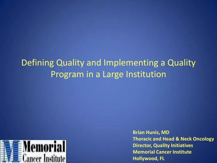 defining quality and implementing a quality program in a large institution
