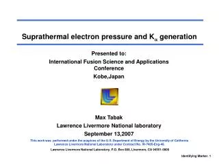 Suprathermal electron pressure and K ? generation