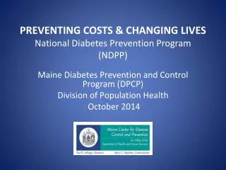 PREVENTING COSTS &amp; CHANGING LIVES National Diabetes Prevention Program (NDPP)