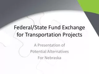 Federal/State Fund Exchange for Transportation Projects