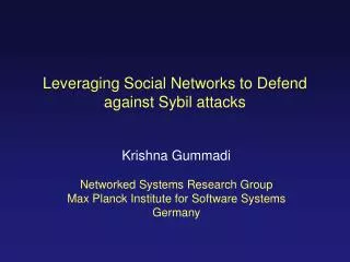 Leveraging Social Networks to Defend against Sybil attacks
