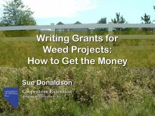 Writing Grants for Weed Projects: How to Get the Money