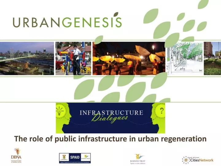 the role of public infrastructure in urban regeneration