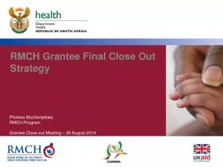 RMCH Grantee Final Close Out Strategy