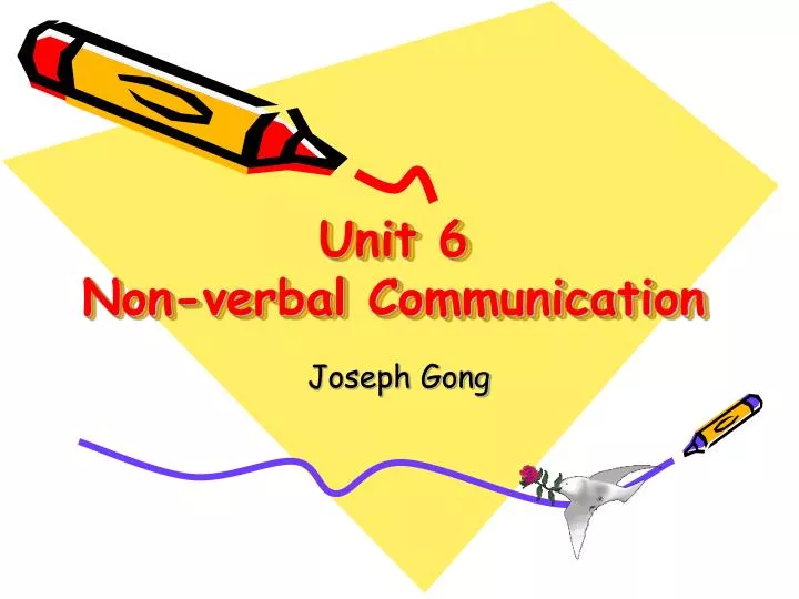 unit 6 non verbal communication
