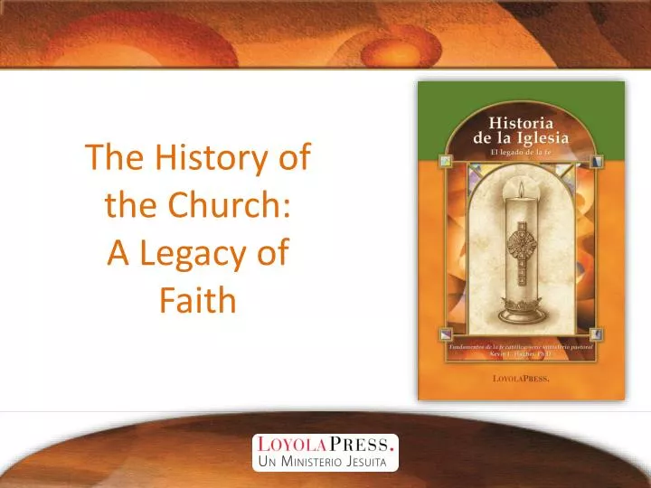 the history of the church a legacy of faith