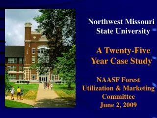 Northwest Missouri State University A Twenty-Five Year Case Study