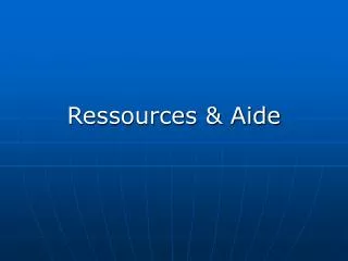 ressources aide