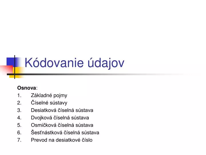 k dovanie dajov