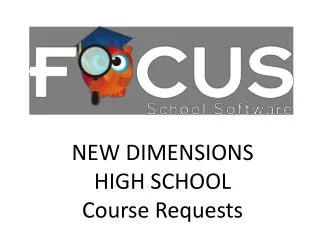NEW DIMENSIONS HIGH SCHOOL Course Requests