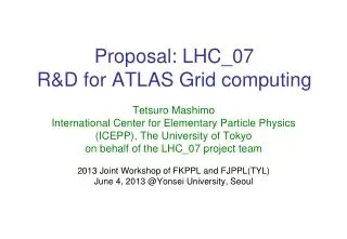 Proposal: LHC_07 R&amp;D for ATLAS Grid computing