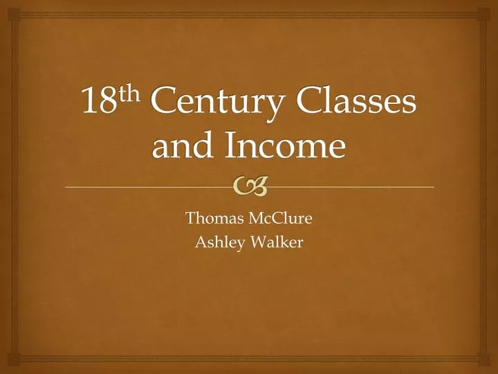 18 th century classes and income