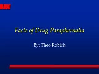 Facts of Drug Paraphernalia
