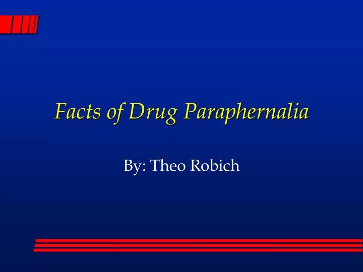 facts of drug paraphernalia