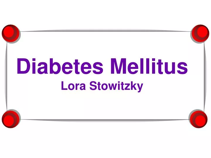 diabetes mellitus lora stowitzky