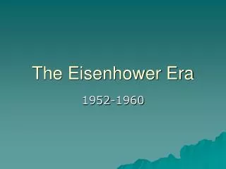 The Eisenhower Era